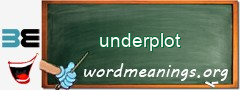 WordMeaning blackboard for underplot
